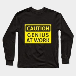 Caution genius at work Long Sleeve T-Shirt